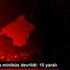 Isparta da minibüs devrildi: 15 yaralı