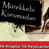 Mürekkebi Kurumadan: İlk Kitaplar İlk Heyecanlar Mürekkebi Kurumadan: İlk Kitaplar İlk Heyecanlar