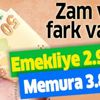 Ocak zammı ne kadar olacak? Emekliye 2.938 memura 3.882 TL!