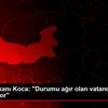 Sağlık Bakanı Koca: "Durumu ağır olan vatandaşımız ... Sağlık Bakanı Koca: "Durumu ağır olan vatandaşımız ...
