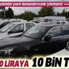 İkinci el otomobil satışında yeni dolandırıcılık yöntemi! 50 liraya 10 bin TL kar İkinci el otomobil satışında yeni dolandırıcılık yöntemi! 50 liraya 10 bin TL kar