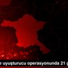 Son dakika... Başkentte uyuşturucu operasyonunda 21 ...