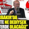 ﻿MHP bu işe ne diyecek. Erdoğan: Diyarbakır'da 2005’te ne dediysek aynı yerde olacağız.