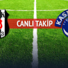 Beşiktaş-Kasımpaşa (CANLI TAKİP)