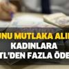 Bunu mutlaka alın! Kadınlara 9000 TL'den fazla devlet desteği müjdesi! Devletin arttırdığı destek paraları neler?