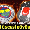 Fenerbahçe Beşiktaş derbisi öncesi sakatlık şoku