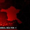 DHA İSTANBUL BÜLTEN -1