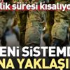 Son dakika: Yeni askerlik sistemine ilişkin toplantı yapıldı! Askerlik süresi kısalıyor mu?