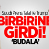 Suudi Prens Talal ile Trump Birbirine Girdi Suudi Prens Talal ile Trump Birbirine Girdi