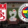 Medicana Sivasspor- Fenerbahçe Medicana Sivasspor- Fenerbahçe