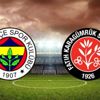 Fenerbahçe - Fatih Karagümrük | CANLI