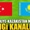 Kazakistan - Türkiye Maçı Ne Zaman Saat Kaçta? Kazakistan - Türkiye Maçı Ne Zaman Saat Kaçta?