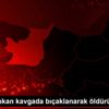 Sahilde çıkan kavgada bıçaklanarak öldürüldü Sahilde çıkan kavgada bıçaklanarak öldürüldü