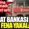 ﻿Ziraat Bankası yine fena yakalandı