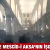 Son dakika: İşte Mescid-i Aksa’nın işgal anı!