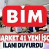 BİM 41 yeni işçi alımı ilanıyla 6 ilde personel istihdam edecek! En az 2500 TL maaşla...