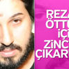 Reza'nın zincirleri çıkarıldı