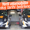 Yerli otomobilin çıkış tarihi belirlendi