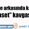 Perde arkasındaki “kaset” tartışması Perde arkasındaki “kaset” tartışması