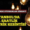 İstanbul'da 5 ilçede elektrik kesintisi İstanbul'da 5 ilçede elektrik kesintisi