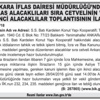ANKARA İFLAS DAİRESİ MÜDÜRLÜĞÜ’NDENİFLAS ALACAKLILARI SIRA CETVELİNİN VEİKİNCİ ALACAKLILAR TOPLANTISININ İLANI