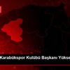 Kardemir Karabükspor Kulübü Başkanı Yüksel den açıklama Kardemir Karabükspor Kulübü Başkanı Yüksel den açıklama