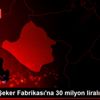 Kırşehir Şeker Fabrikası na 30 milyon liralık yeni ... Kırşehir Şeker Fabrikası na 30 milyon liralık yeni ...