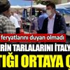 ﻿Köylülerin tarlalarını İtalyanlara sattığı ortaya çıktı
