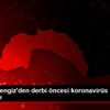 Mustafa Cengiz den derbi öncesi koronavirüs açıklaması Mustafa Cengiz den derbi öncesi koronavirüs açıklaması