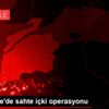 Çanakkale de sahte içki operasyonu Çanakkale de sahte içki operasyonu