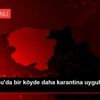 Kastamonu da bir köyde daha karantina uygulaması sona ...