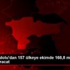 Doğu Anadolu dan 157 ülkeye ekimde 168,8 milyon dolarlık ...