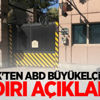 Valilik'ten ABD Büyükelçiliği'ne saldırı açıklaması