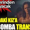 ﻿Camdaki Kız'a iki bomba transfer