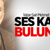 Mehmet Akif’in Ses Kayıtları Bulundu