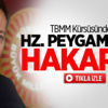 TBMM Kürsüsünden Hz. Peygamber'e Hakaret