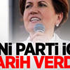 Meral Akşener yeni parti için tarih verdi