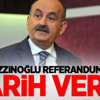 Bakan Müezzinoğlu referandum için tarih verdi