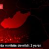 Şanlıurfa da minibüs devrildi: 2 yaralı Şanlıurfa da minibüs devrildi: 2 yaralı