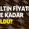 Çeyrek ve gram anlık altın fiyatları ne kadar oldu? Altın fiyatları kademeli olarak düşmeye başladı!