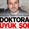 Komşusuna Yardım Etmek İsteyen Büyük Doktora Şok! Komşusuna Yardım Etmek İsteyen Büyük Doktora Şok!
