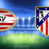 PSV – Atletico Madrid