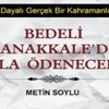 Bedeli Çanakkale’de kanla ödenecektir Bedeli Çanakkale’de kanla ödenecektir