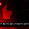 Son dakika haberi! Osmaniye de devrilen beton mikserinin ... Son dakika haberi! Osmaniye de devrilen beton mikserinin ...