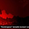 SAMDOB "Kontropera" tematik konseri verecek SAMDOB "Kontropera" tematik konseri verecek