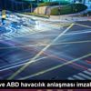 İngiltere ve ABD havacılık anlaşması imzaladı İngiltere ve ABD havacılık anlaşması imzaladı