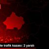 Domaniç te trafik kazası: 2 yaralı Domaniç te trafik kazası: 2 yaralı
