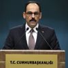 Cumhurbaşkanlığı Sözcüsü Kalın'dan önemli açıklamalar Cumhurbaşkanlığı Sözcüsü Kalın'dan önemli açıklamalar