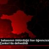 Ankara da babasının öldürdüğü lise öğrencisinin cenazesi, ...