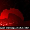 Kupada çeyrek final maçlarının hakemleri açıklandı